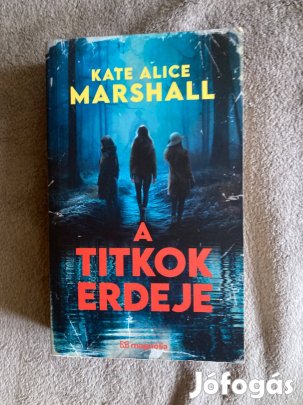 Kate Alice Marshall a titkok erdeje