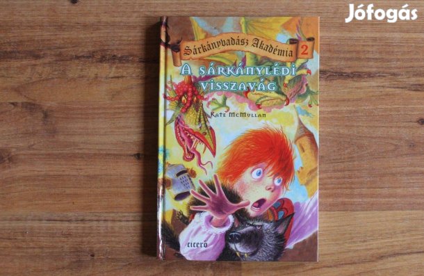 Kate Mcmullan - A sárkánylédi visszavág ( Sárkányvadász Akadémia 2