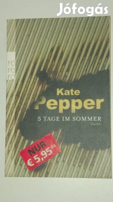 Kate Pepper 5 tage im sommer