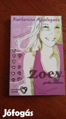 Katherine Applegate - Zoey görbe utakon (Szívzűrök 1.)