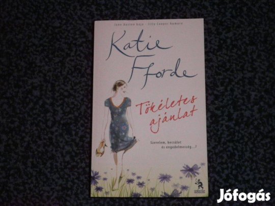 Katie Fforde: Tökéletes ajánlat