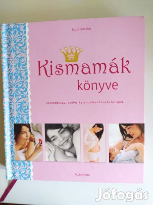 Katja Kessler Kismamák könyve - ( babaváró ajándéknak tökéletes)