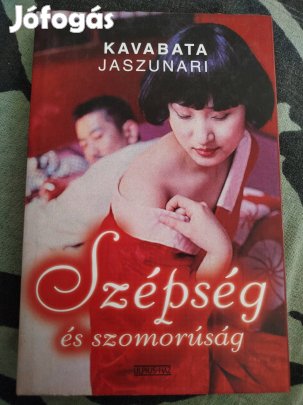 Kavabata Jaszunari - Szépség és szomorúság