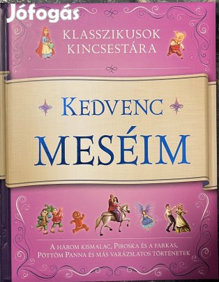 Kedvenc meséim - Klasszikusok kincsestára