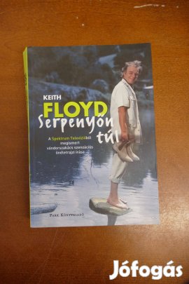 Keith Floyd : Serpenyőn túl