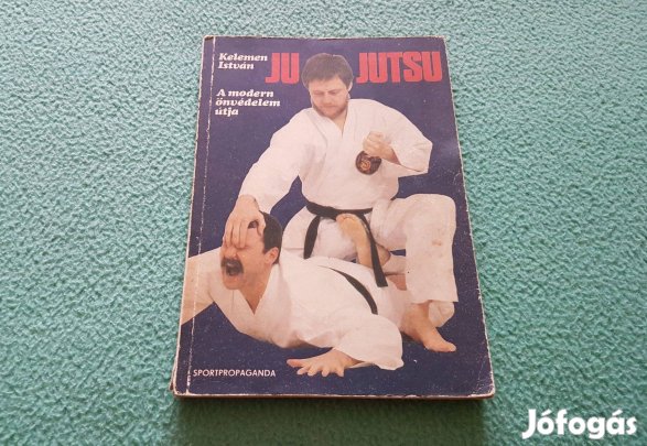 Kelemen István: Ju-jutsu (A modern önvédelem útja) könyv