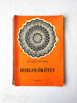 Kelemen Zsuzsa: Saját mintám - Horgolókönyv (1961) 