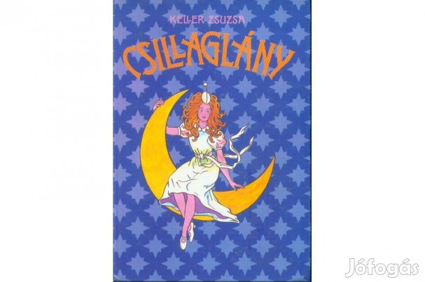 Keller Zsuzsa: Csillaglány