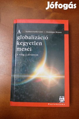 Kelley-Rousset : A globalizáció kegyetlen meséi
