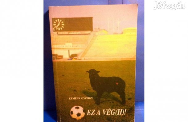 Kemény György: Ez a Vég(h)!