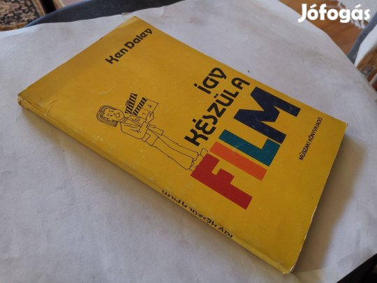 Ken Daley - Így készül a film - filmkészítés fortélyai