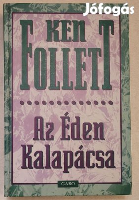Ken Follett Az Éden Kalapácsa - könyv