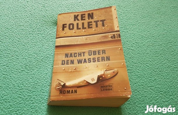 Ken Follett: Nacht Über Den Wassern (Alattunk az Óceán) könyv (német)