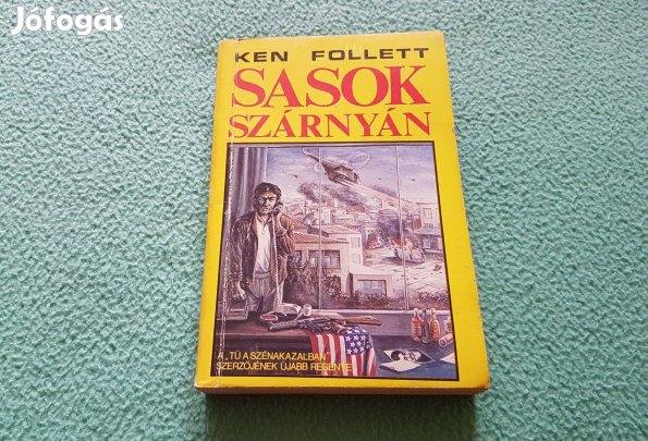 Ken Follett: Sasok szárnyán könyv