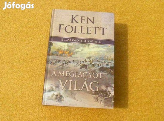 Ken Follett - A megfagyott világ - Könyv