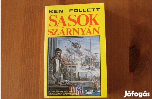 Ken Follett - Sasok szárnyán