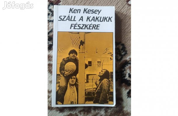 Ken Kesey: Száll a kakukk fészkére