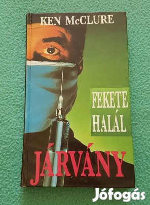 Ken Mcclure - Járvány: Fekete halál könyv