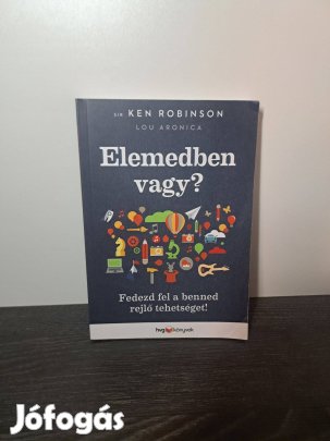 Ken Robinson Lou Aronica: Elemedben vagy?