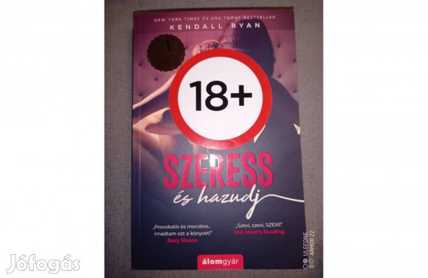 Kendall Ryan Szeress és hazudj