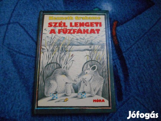 Kenneth Grahame: Szél lengeti a fűzfákat
