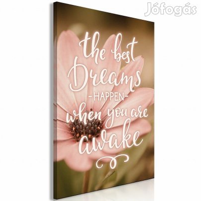Kép - A legjobb álmok akkor lesznek, mikor ébren vagy