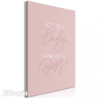 Kép - Act like a lady think like a boss felirattal