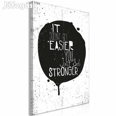 Kép - Nem lesz könnyebb, csak erősebbé válsz