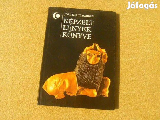 Képzelt lények könyve - Jorge Luis Borges - (Új könyv)