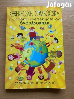 Kerekecske gombocska mondókák * versek * játékok óvodásoknak