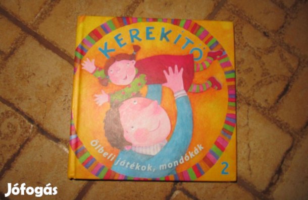 Kerekítő 2. ölbéli játékok, mondókák