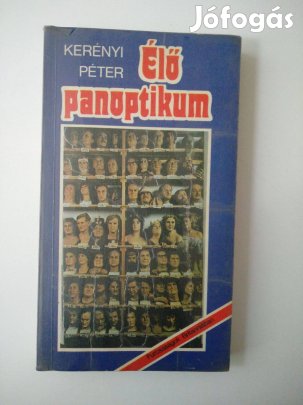 Kerényi Péter - Élő panoptikum - Furcsaságok Britanniában