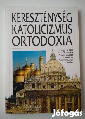 Kereszténység - katolicizmus - ortodoxia II. János Pál pápa és az Öku