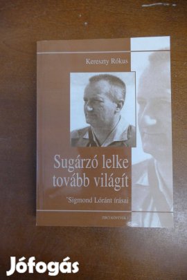 Kereszty Rókus : Sugárzó lelke tovább világít