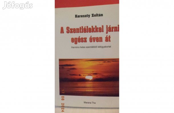 Kereszty Zoltán: A Szentlélekkel járni egész éven át