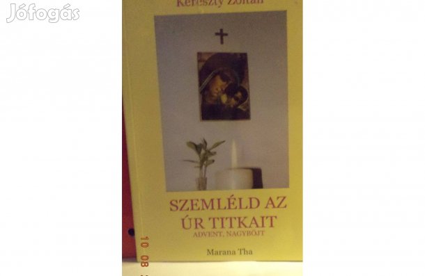 Kereszty Zoltán: Szemléld az Úr titkait