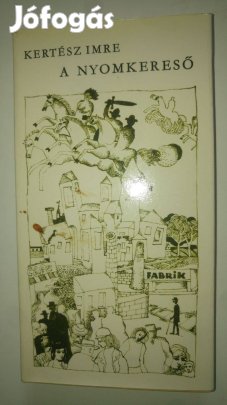 Kertész Imre A nyomkereső