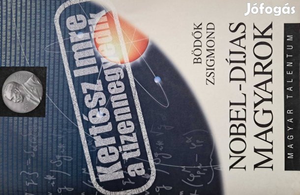 Kertész Imre Nobel Díjas Magyarok