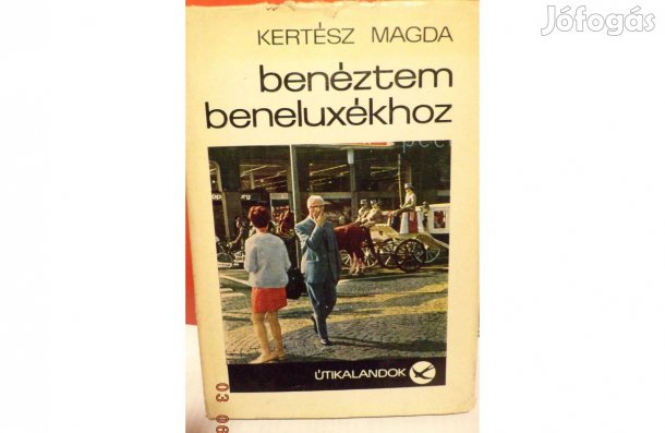 Kertész Magda: Benéztem beneluxékhoz