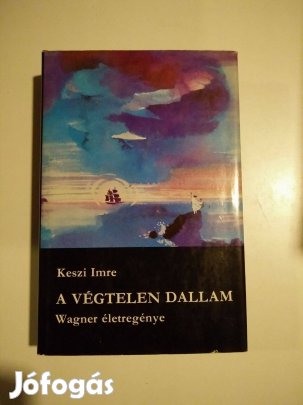Keszi Imre - A végtelen dallam / Wagner életregénye