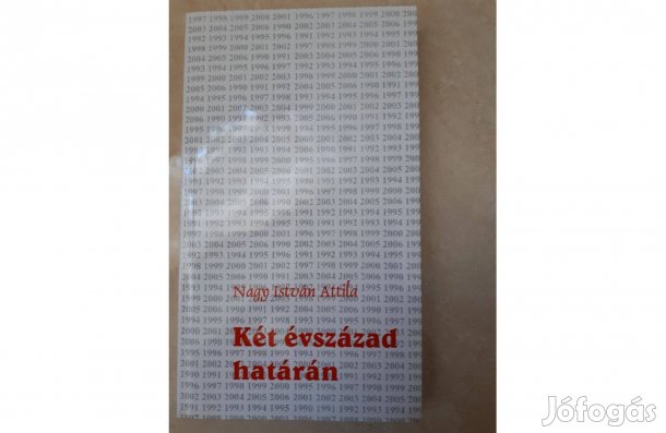 Két évszázad határán, Nagy István Attila prózaköteet eladó