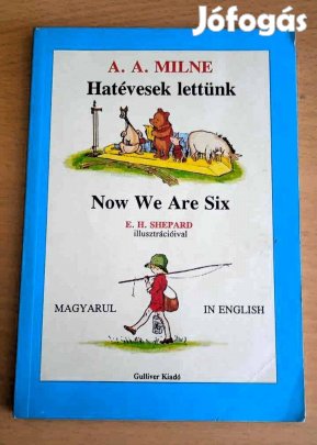 Két nyelven: magyar-angol! Hatévesek lettünk. A.A.Milne Gyermekversek