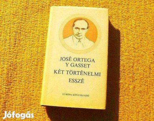 Két történelmi esszé - José Ortega y Gasset - Könyv