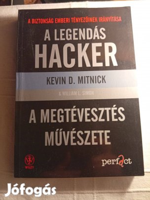 Kevin D. Mitnick William L. Simon: A legendás hacker A megtéveszté