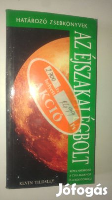 Kevin Tildsley Az éjszakai égbolt - Képes határozó a csillagokhoz és
