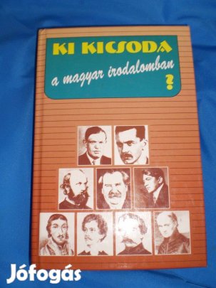 Ki kicsoda a magyar irodalomban ?