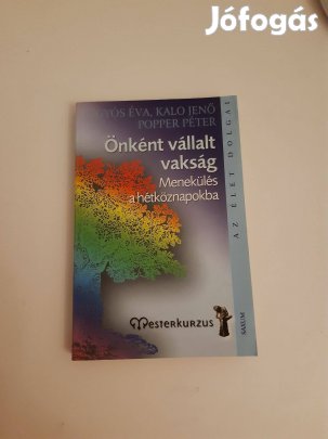 Kígyós Éva, Kaló Jenő, Popper Péter: Önként vállalt vakság