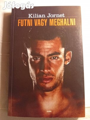 Kilian Jornet: Futni vagy meghalni