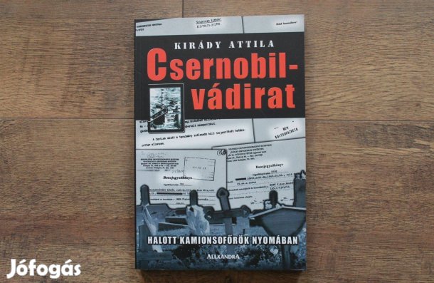 Kirády Attila - Csernobili vádirat