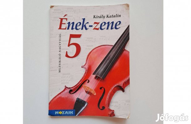 Királyi Katalin: Ének-zene 5. osztály tankönyv (Mozaik MS-2455)